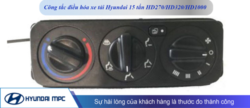 Công tắc điều hòa xe tải Hyundai 15 tấn